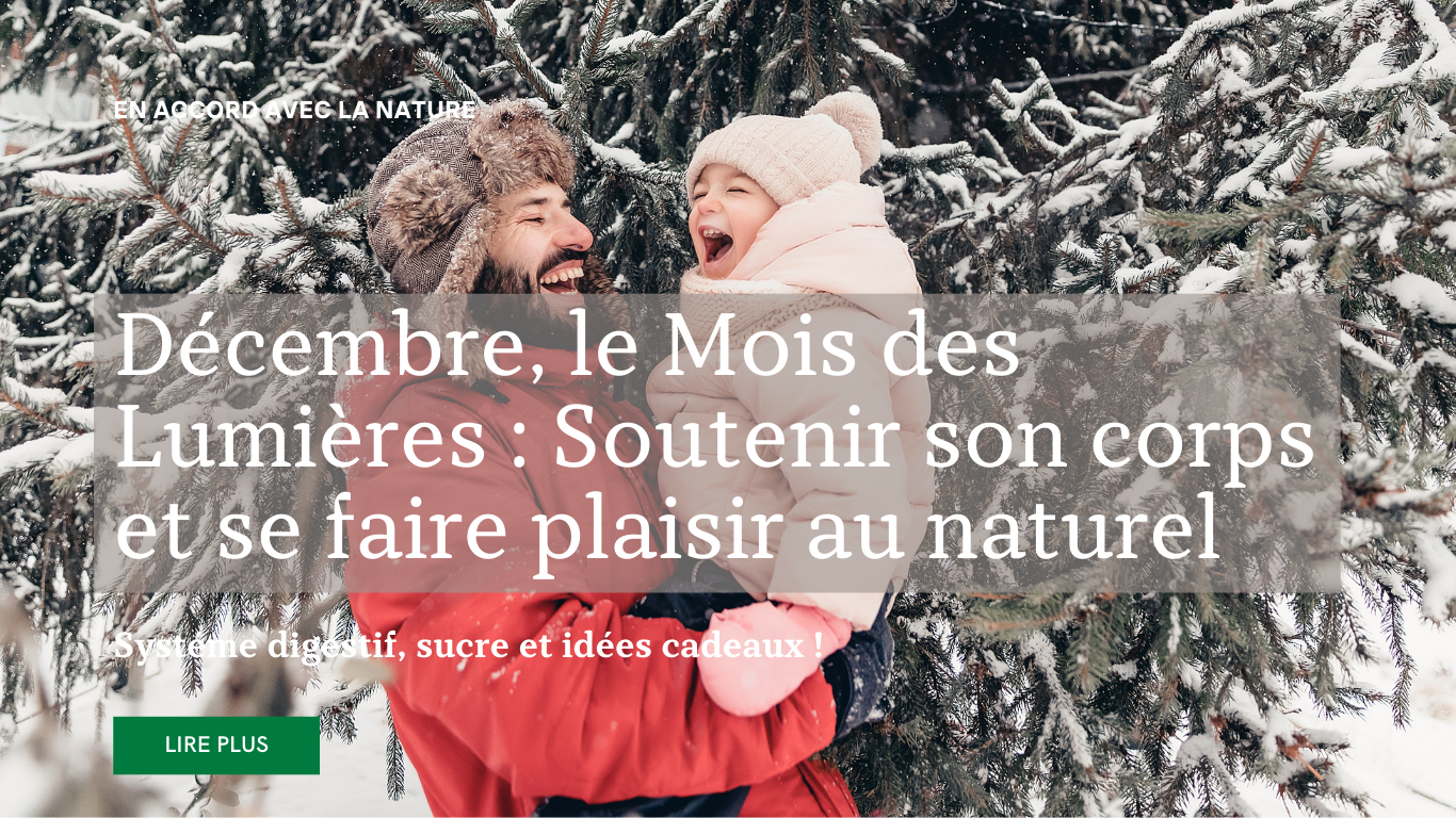 Lire la suite à propos de l’article Décembre, le Mois des Lumières : Soutenir son corps et se faire plaisir au naturel